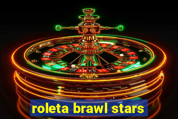 roleta brawl stars